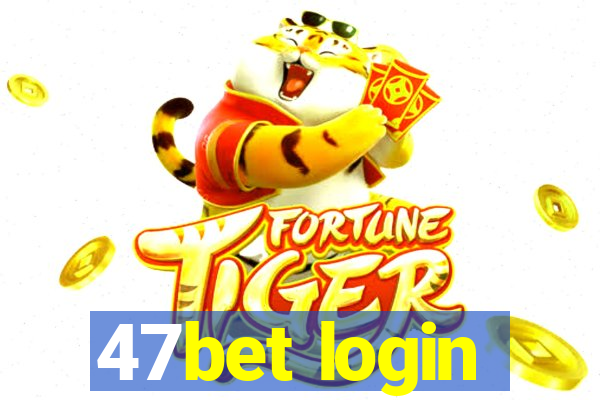 47bet login